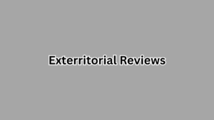 Exterritorial Reviews: Complete Guide to Features, Safety, and User Experience