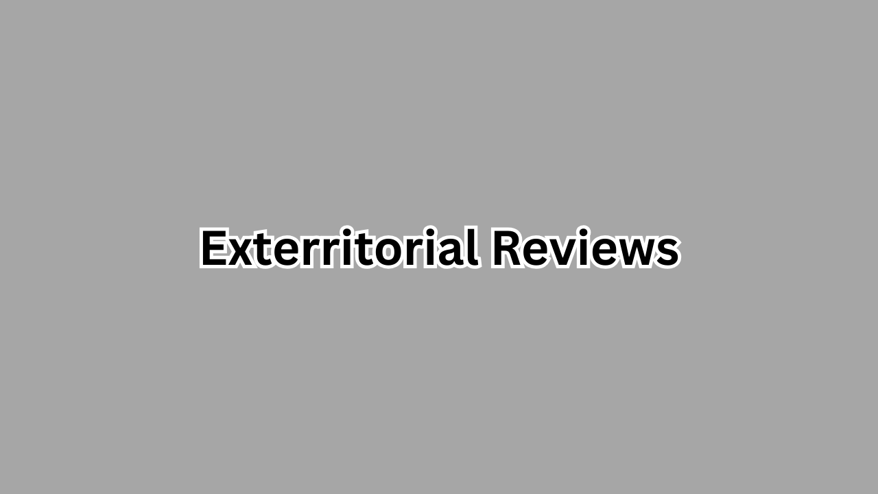 Exterritorial Reviews: Complete Guide to Features, Safety, and User Experience