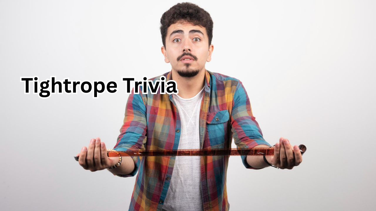 Tightrope Trivia: Fascinating Facts, History, and Secrets of High-Wire Walking