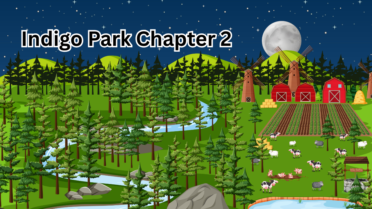 Indigo Park Chapter 2: Complete Guide, Story Insights, Gameplay Features, and What to Expect