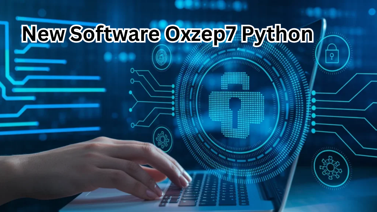 New Software Oxzep7 Python: A Complete Guide to Features, Benefits, and Real-World Applications