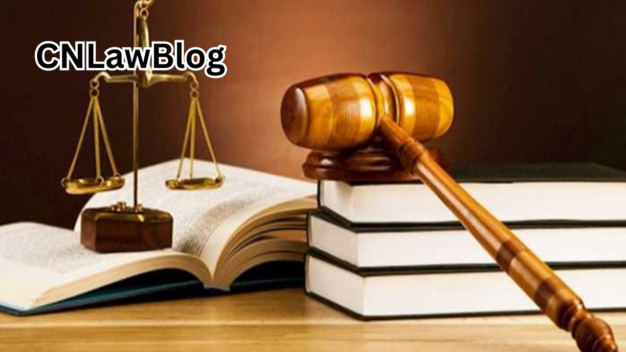 CNLawBlog: A Complete Guide to Legal Insights and Online Law Resources